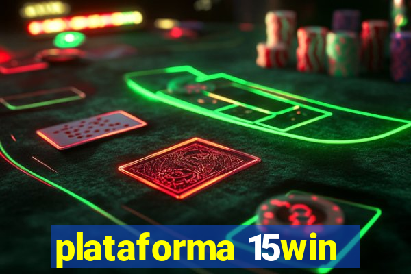 plataforma 15win